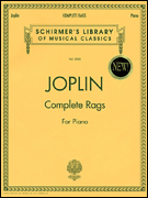 Joplin: Complete Rags for Piano piano sheet music cover